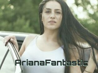 ArianaFantastic