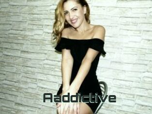 Aaddictive