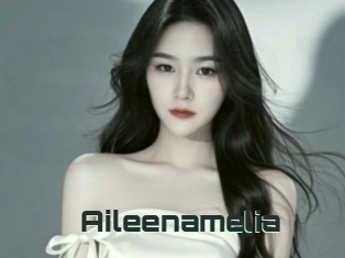 Aileenamelia