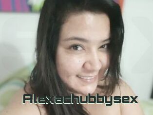 Alexachubbysex