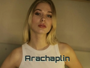 Arachaplin