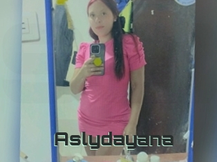 Aslydayana