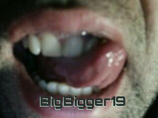 BigBigger19