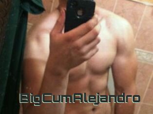 BigCumAlejandro