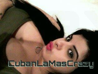 CubanLaMasCrazy