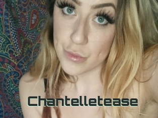 Chantelletease