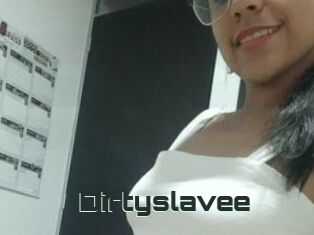 Dirtyslavee