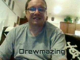Drewmazing