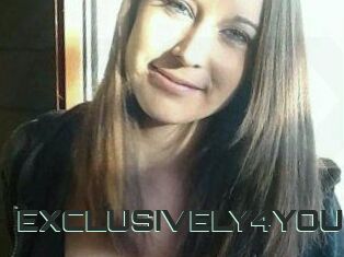 EXCLUSIVELY4YOU