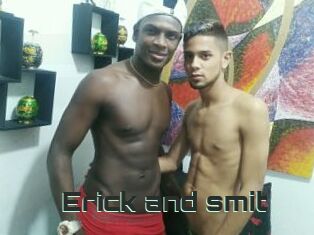 Erick_and_smit