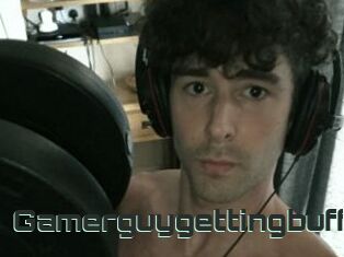Gamerguygettingbuff