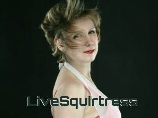 LiveSquirtress