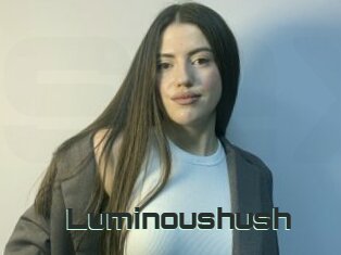 Luminoushush