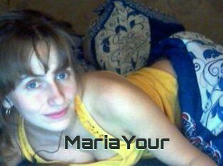 MariaYour