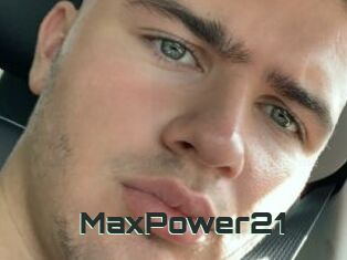 MaxPower21