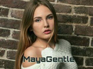 MayaGentle