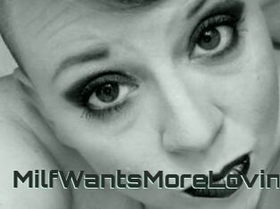 MilfWantsMoreLovin