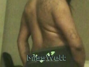 MissWett