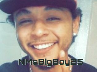 NMsBigBoy25