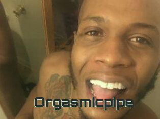 Orgasmicpipe