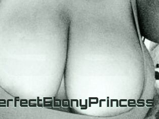 PerfectEbonyPrincess
