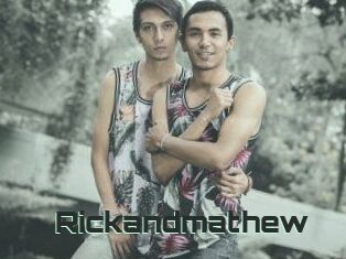 Rickandmathew