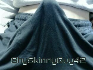 ShySkinnyGuy42