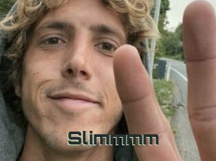 Slimmmm