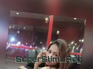 SuperSlimLAdy