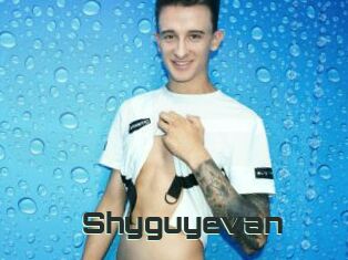 Shyguyevan