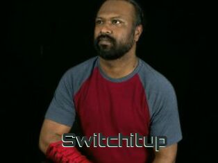 Switchitup
