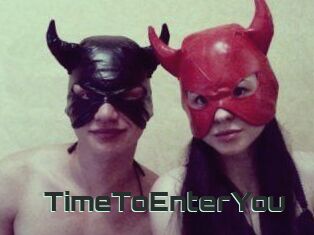 TimeToEnterYou