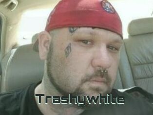 Trashywhite
