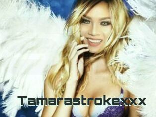 Tamarastrokexxx