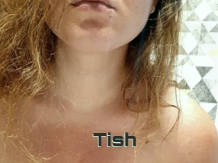Tish