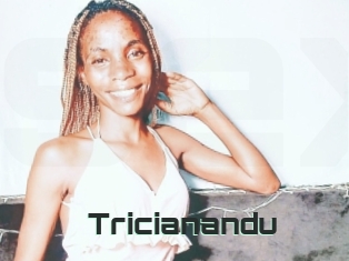 Tricianandu