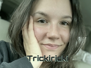 Trickiricki