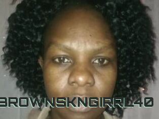XBROWNSKNGIRRL40