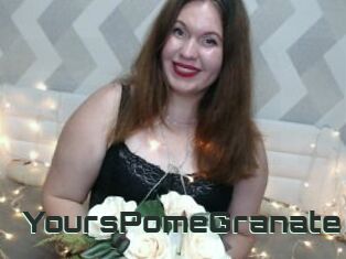 YoursPomeGranate